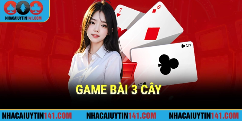 Game bài 3 cây